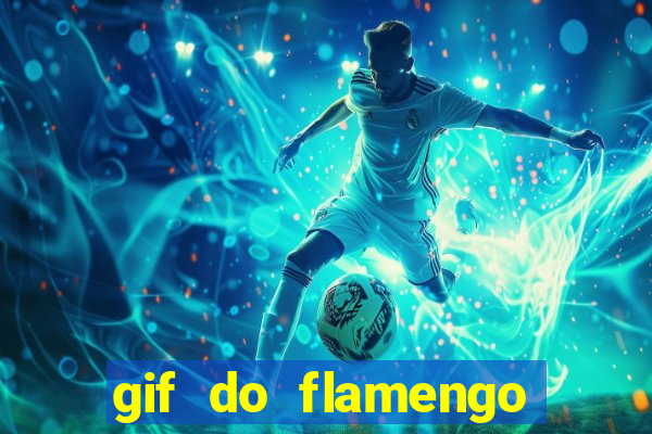 gif do flamengo para celular